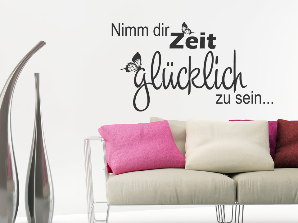 Wandtattoo Nimm dir Zeit Glücklich zu sein&hellip;