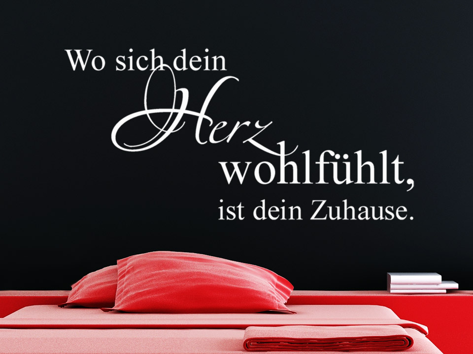 Wandtattoo Wo sich dein Herz wohlfühlt, ist dein Zuhause.