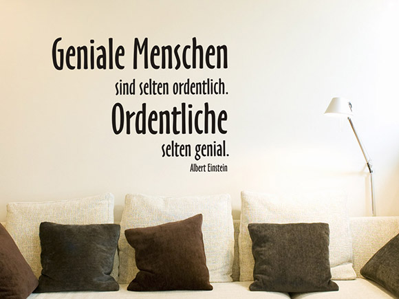 Wandtattoo Geniale Menschen sind selten ordentlich&hellip;