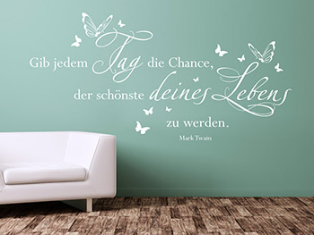 Wandzitat Mark Twain Der schnste Tag deines Lebens