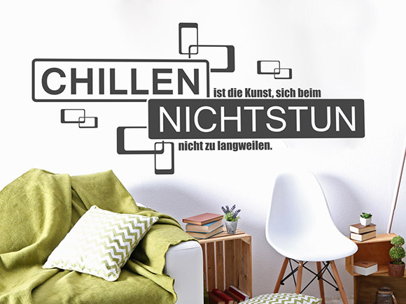 Wandtattoo Chillen ist die Kunst...