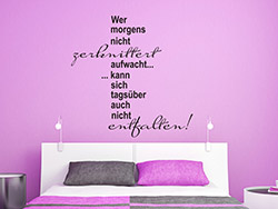 Wandtattoo Wer morgens nicht zerknittert aufwacht...